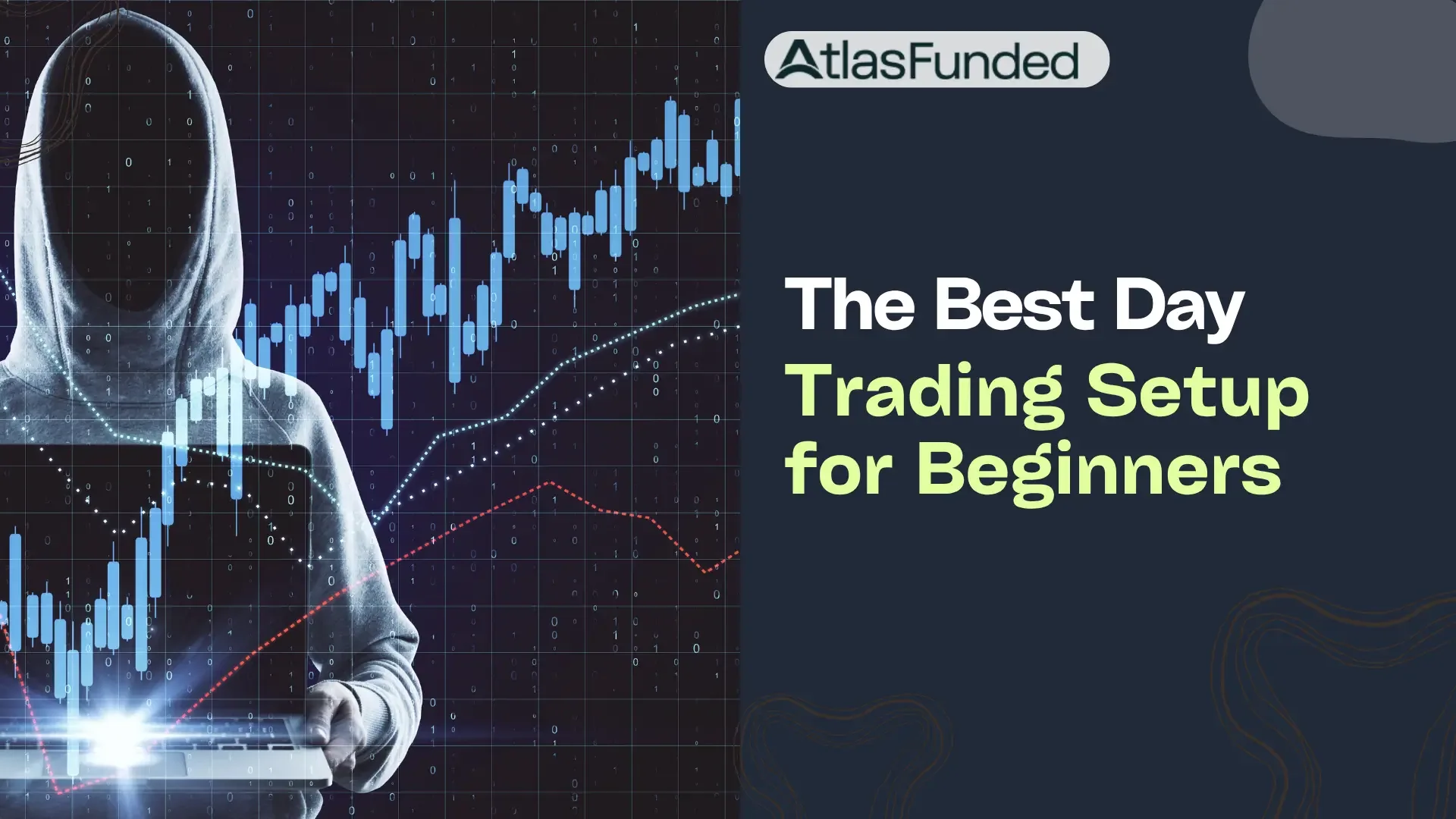 The Best Day Trading Setup for Beginners