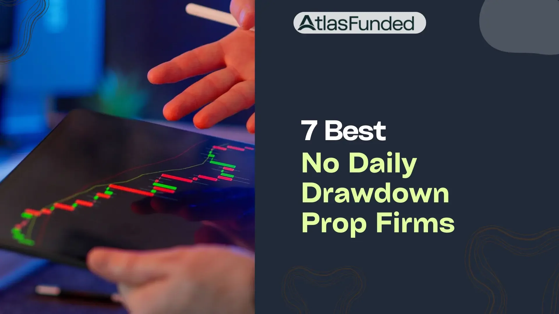 7 Best No Daily Drawdown Prop Firms