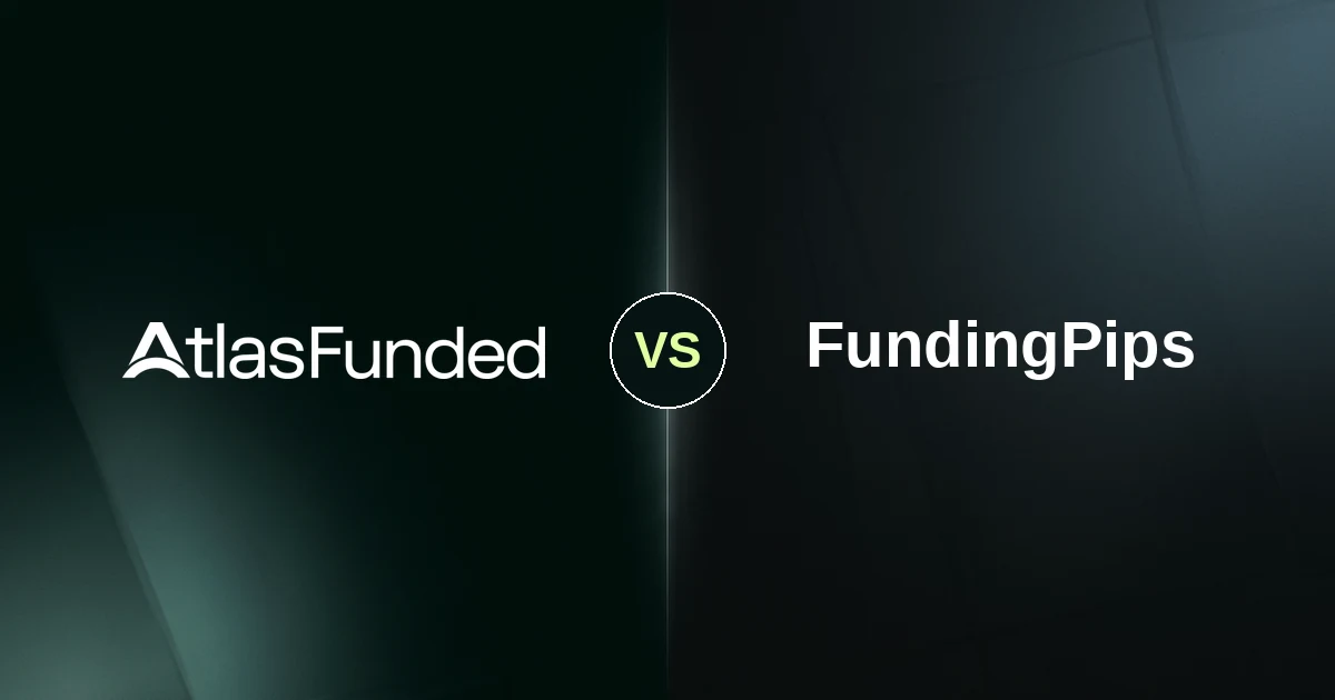 Atlas Funded vs FundingPips: Payouts, Rules and Price